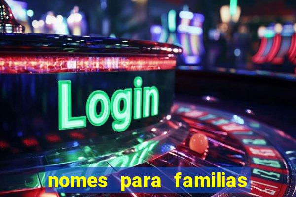 nomes para familias em jogos